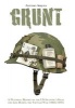 Grunt - A Pictorial Report on the US Infatry's Gear and Life During the Vietnam War 1965-1975 (Hardcover) - Antonio Arques Photo