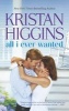 All I Ever Wanted (Paperback) - Kristan Higgins Photo