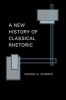 A New History of Classical Rhetoric (Paperback, New) - George A Kennedy Photo