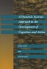 A Dynamic Systems Approach to the Development of Cognition and Action (Paperback, New Ed) - Esther Thelen Photo