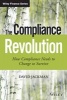 The Compliance Revolution - How Compliance Needs to Change to Survive (Hardcover) - David Jackman Photo