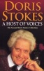 A Host of Voices - The Second  Collection: Innocent Voices in My Ear & Whispering Voices (Paperback, New Ed) - Doris Stokes Photo