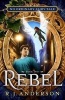 Rebel (Paperback) - RJ Anderson Photo