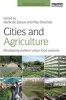 Cities and Agriculture - Developing Resilient Urban Food Systems (Paperback) - Henk Zeeuw Photo