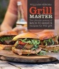 Williams-Sonoma Grill Master - The Ultimate Arsenal of Back-To-Basics Recipes for the Grill (Paperback, Original) - Fred Thompson Photo