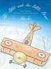 The Pilot and the Little Prince - The Life of Antoine De Saint-Exupaery (Hardcover) - Peter Sis Photo