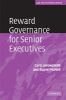 Reward Governance for Senior Executives (Hardcover, New) - Carol Arrowsmith Photo