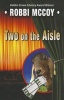 Two on the Aisle (Paperback) - Robbi Mccoy Photo