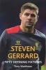 Steven Gerrard: Fifty Defining Fixtures (Paperback) - Tony Matthews Photo