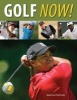 Golf Now! (Paperback) - Andrew Podnieks Photo