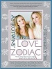 The Astrotwins' Love Zodiac - The Essential Astrology Guide for Women (Paperback) - Ophira Edut Photo