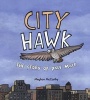 City Hawk - The Story of Pale Male (Book, New) - Meghan McCarthy Photo