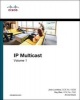 IP Multicast, Volume I - Cisco IP Multicast Networking (Paperback) - Arvind Durai Photo