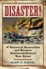 Disaster! - Stories of Destruction and Death in Nineteenth-Century New Jersey (Hardcover) - Alan A Siegel Photo