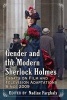 Gender and the Modern Sherlock Holmes - Essays on Film and Television Adaptations Since 2009 (Paperback) - Nadine Farghaly Photo