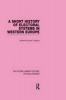 A Short History of Electoral Systems in Western Europe, Volume 22 (Paperback) - Andrew McLaren Carstairs Photo