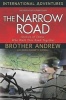 The Narrow Road - Stories of Those Who Walk This Road Together (Paperback) - Brother Andrew Photo