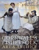 Cornwall's Fisherfolk - Art and Artifice (Paperback) - Mary ONeill Photo