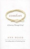 Comfort - A Journey Through Grief (Paperback) - Ann Hood Photo