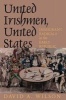 United Irishmen, United States - Immigrant Radicals in the Early Republic (Paperback) - David S Wilson Photo