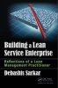 Building a Lean Service Enterprise - Reflections of a Lean Management Practitioner (Hardcover) - Debashis Sarkar Photo