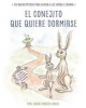 El Conejito Que Quiere Dormirse: Un Nuevo Metodo Para Ayudar a Los Ninos a Dormir (the Rabbit Who Wants to Fall Asleep: A New Way of Getting Children to Sleep) (Spanish, Paperback) - Carl Johan Forssen Ehrlin Photo