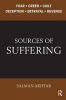 Sources of Suffering - Fear, Greed, Guilt, Deception, Betrayal, and Revenge (Paperback) - Salman Akhtar Photo