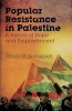 Popular Resistance in Palestine - A History of Hope and Empowerment (Paperback) - Mazin B Qumsiyeh Photo