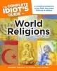 The Complete Idiot's Guide to World Religions (Paperback, 4th) - Brandon Toropov Photo