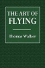 The Art of Flying (Paperback) - Thomas Walker Photo