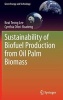 Sustainability of Biofuel Production from Oil Palm Biomass (Hardcover, 2013) - Keat Teong Lee Photo