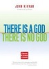 There is a God, There is No God - A Companion for the Journey of Unknowing (Paperback) - John J Kirvan Photo