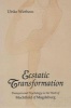 Ecstatic Transformations - Transpersonal Psychology in the Work of Mechtild of Magdeburg (Paperback, New) - Ulrike Wiethaus Photo