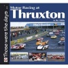 Motor Racing at Thruxton in the 1980s (Paperback) - Bruce Grant Braham Photo