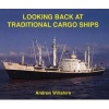 Looking Back at Traditional Cargo Ships (Hardcover) - Andrew Wiltshire Photo