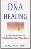 The DNA of Healing - A Five Step Process for Total Wellness and Abundance (Paperback) - Margaret Ruby Photo