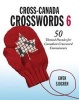 Cross-Canada Crosswords, No. 6 - 50 Themed Puzzles for Canadian Crossword Connoisseurs (Paperback) - Gwen Sjogren Photo