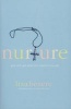 Nurture - Give and Get What You Need to Flourish (Paperback) - Lisa Bevere Photo