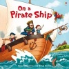 On a Pirate Ship (Paperback, New edition) - Anna Milbourne Photo