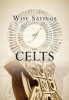 Wise Sayings of the Celts (Hardcover) - Andrea Skevington Photo