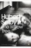 The Willow Tree (Paperback) - Hubert Selby Photo