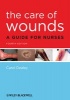 The Care of Wounds - A Guide for Nurses (Paperback, 4th Revised edition) - Carol Dealey Photo