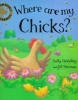 Where are My Chicks? (Paperback, New edition) - Sally Grindley Photo