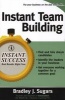 Instant Team Building - How to Build and Sustain a Winning Team for Business Success (Paperback) - Brad Sugars Photo