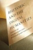 Rhetoric and the Digital Humanities (Paperback) - Jim Ridolfo Photo