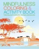 Mindfulness Coloring & Activity Book (Paperback) - Arcturus Publishing Photo