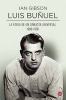 Luis Bunuel. La Forja de Un Cineasta Universal (Spanish, Paperback) - Ian Gibson Photo