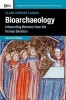 Bioarchaeology - Interpreting Behavior from the Human Skeleton (Hardcover, 2nd Revised edition) - Clark Spencer Larsen Photo