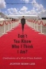 Don't You Know Who I Think I Am? - Confessions of a First-Class Asshole (Paperback) - Justin Ross Lee Photo