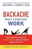 Backache: What Exercises Work - Breakthrough Relief for the Rest of Your Life, Even After Drugs & Surgery Have Failed (Paperback) - Dava Sobel Photo